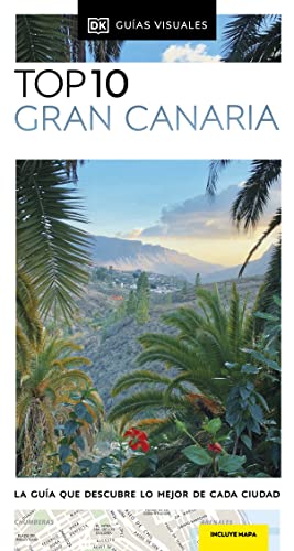 Gran Canaria: La guía que descubre lo mejor de cada ciudad (Guías de viaje) von DK